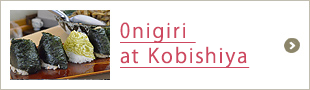 Onigiri at Kobishiya