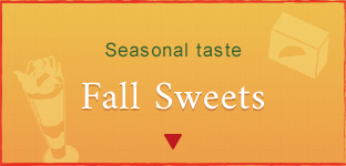 Seasonal taste Fall Sweets